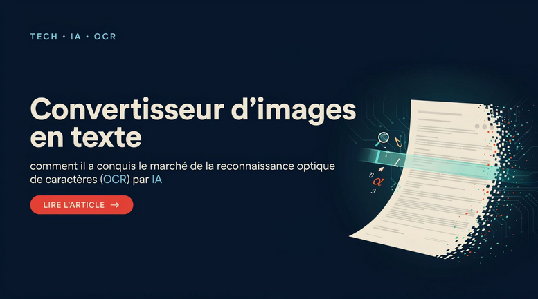 Convertisseur d’images en texte : comment il a conquis le marché de l’OCR par IA